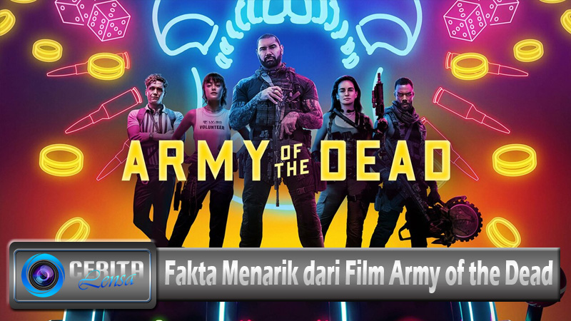 Fakta Menarik dari Film Army of the Dead