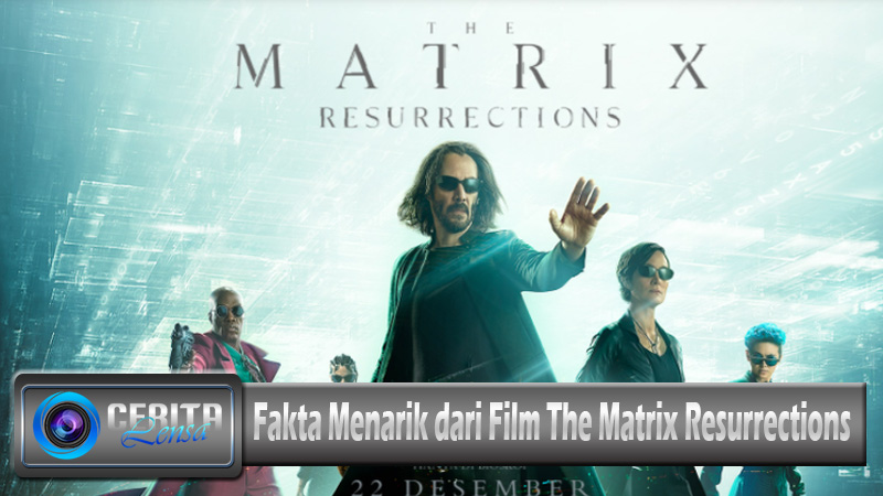 Fakta Menarik dari Film The Matrix Resurrections post thumbnail image