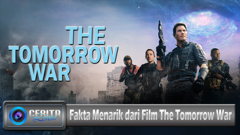 Fakta Menarik dari Film The Tomorrow War