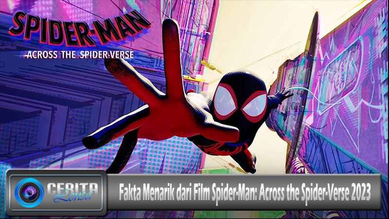 Fakta Menarik dari Film Spider-Man: Across the Spider-Verse 2023 post thumbnail image