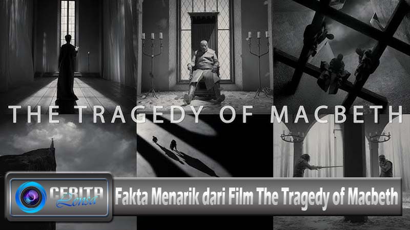 Fakta Menarik dari Film The Tragedy of Macbeth post thumbnail image