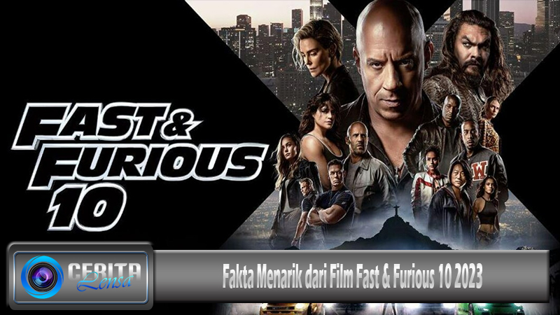 Fakta Menarik dari Film Fast & Furious 10 2023