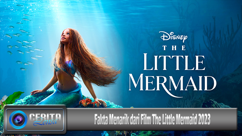 Fakta Menarik dari Film The Little Mermaid 2023 post thumbnail image