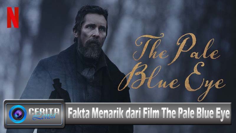 Fakta Menarik dari Film The Pale Blue Eye post thumbnail image