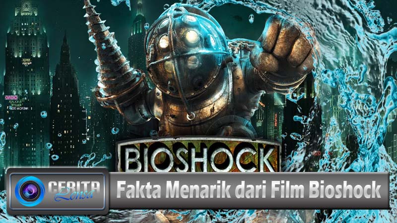 Fakta Menarik dari Film Bioshock